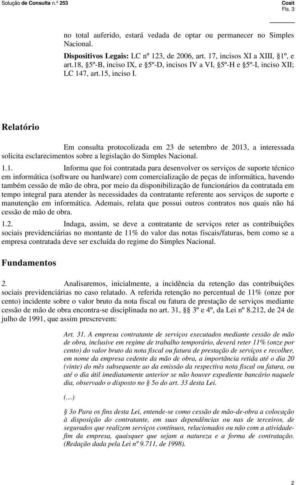 Relatório Em consulta protocolizada em 23 de setembro de 2013