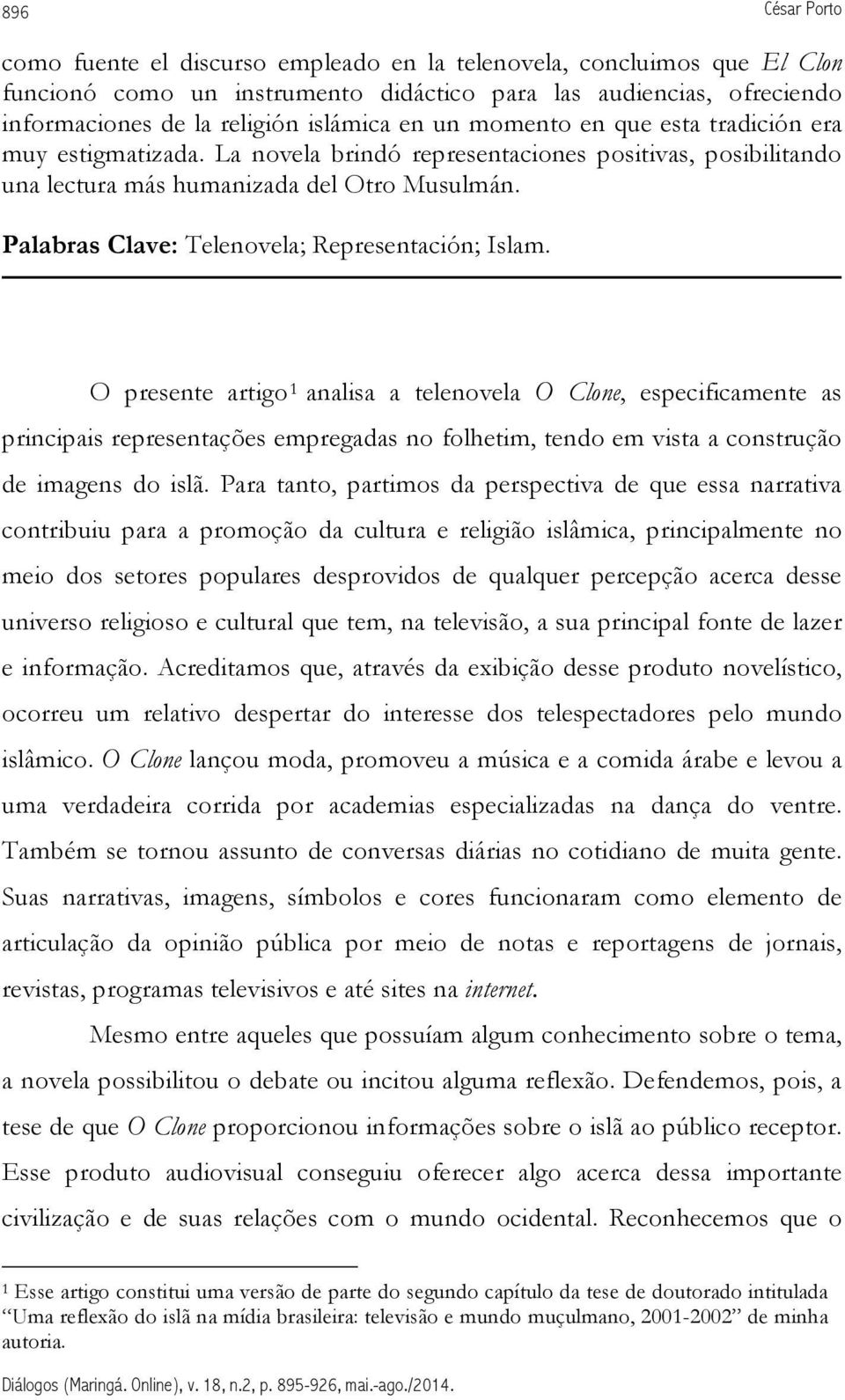 Palabras Clave: Telenovela; Representación; Islam.