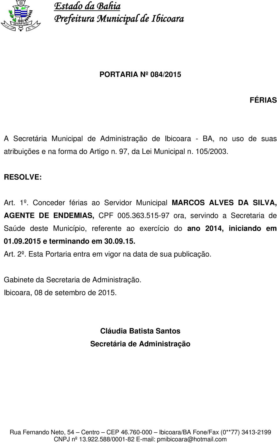 AGENTE DE ENDEMIAS, CPF 005.363.
