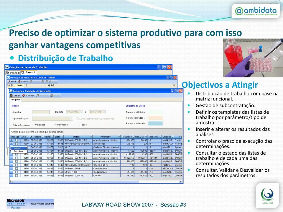 funcional. Gestão de subcontratação. Definir os templates das listas de trabalho por parâmetro/tipo de amostra.