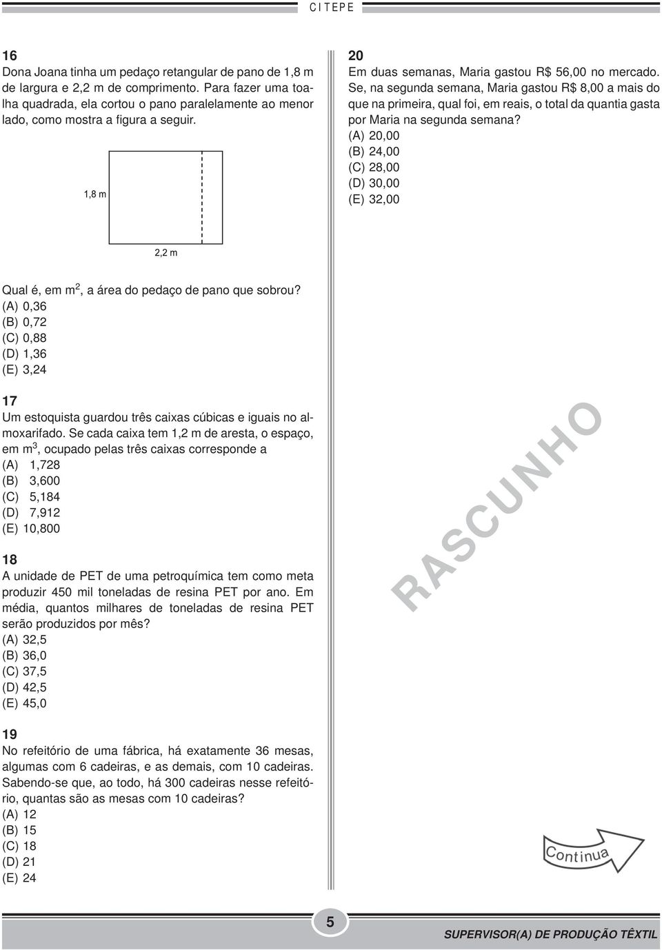 Se, na segunda semana, Maria gastou R$ 8,00 a mais do que na primeira, qual foi, em reais, o total da quantia gasta por Maria na segunda semana?