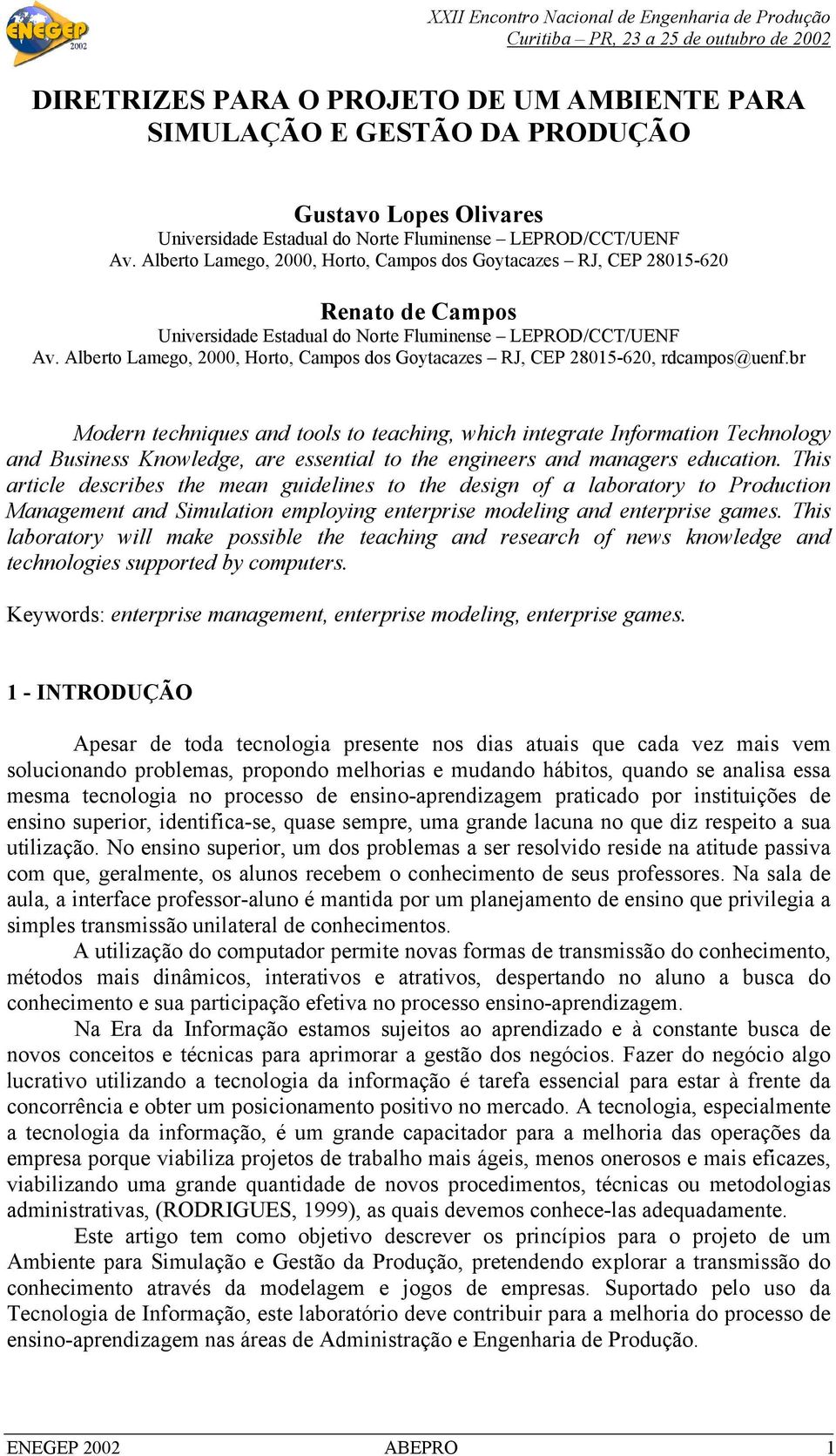 Alberto Lamego, 2000, Horto, Campos dos Goytacazes RJ, CEP 28015-620, rdcampos@uenf.