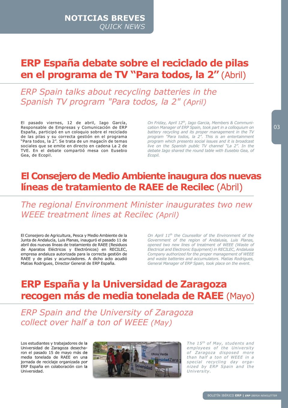 programa Para todos, la 2. Se trata de un magacín de temas sociales que se emite en directo en cadena La 2 de TVE. En el debate compartió mesa con Eusebio Gea, de Ecopil.