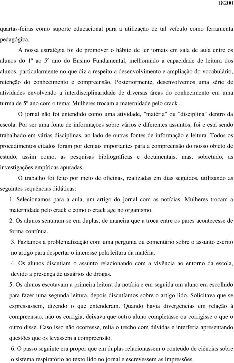 diz a respeito a desenvolvimento e ampliação do vocabulário, retenção do conhecimento e compreensão.