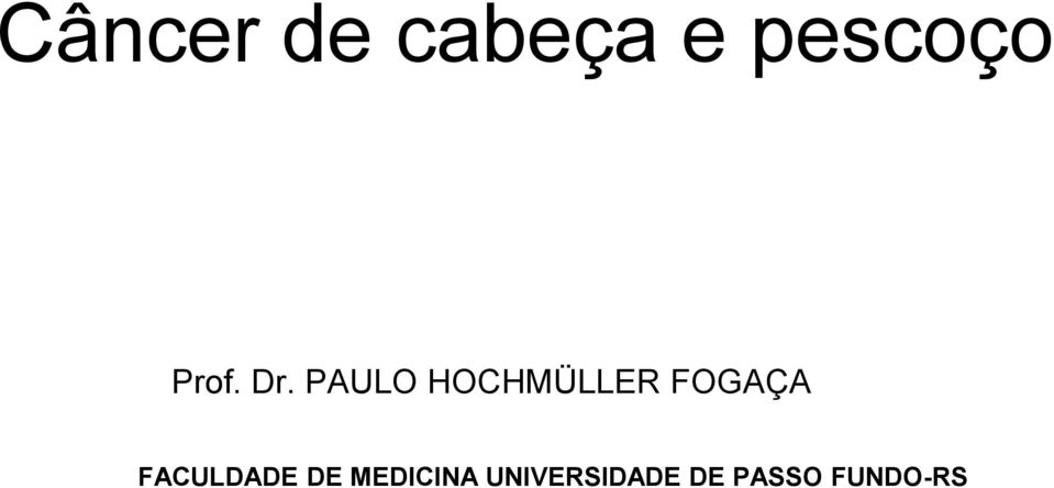 PAULO HOCHMÜLLER FOGAÇA