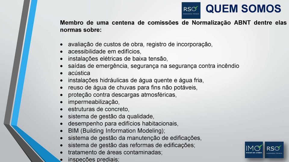 chuvas para fins não potáveis, proteção contra descargas atmosféricas, impermeabilização, estruturas de concreto, sistema de gestão da qualidade, desempenho para edifícios