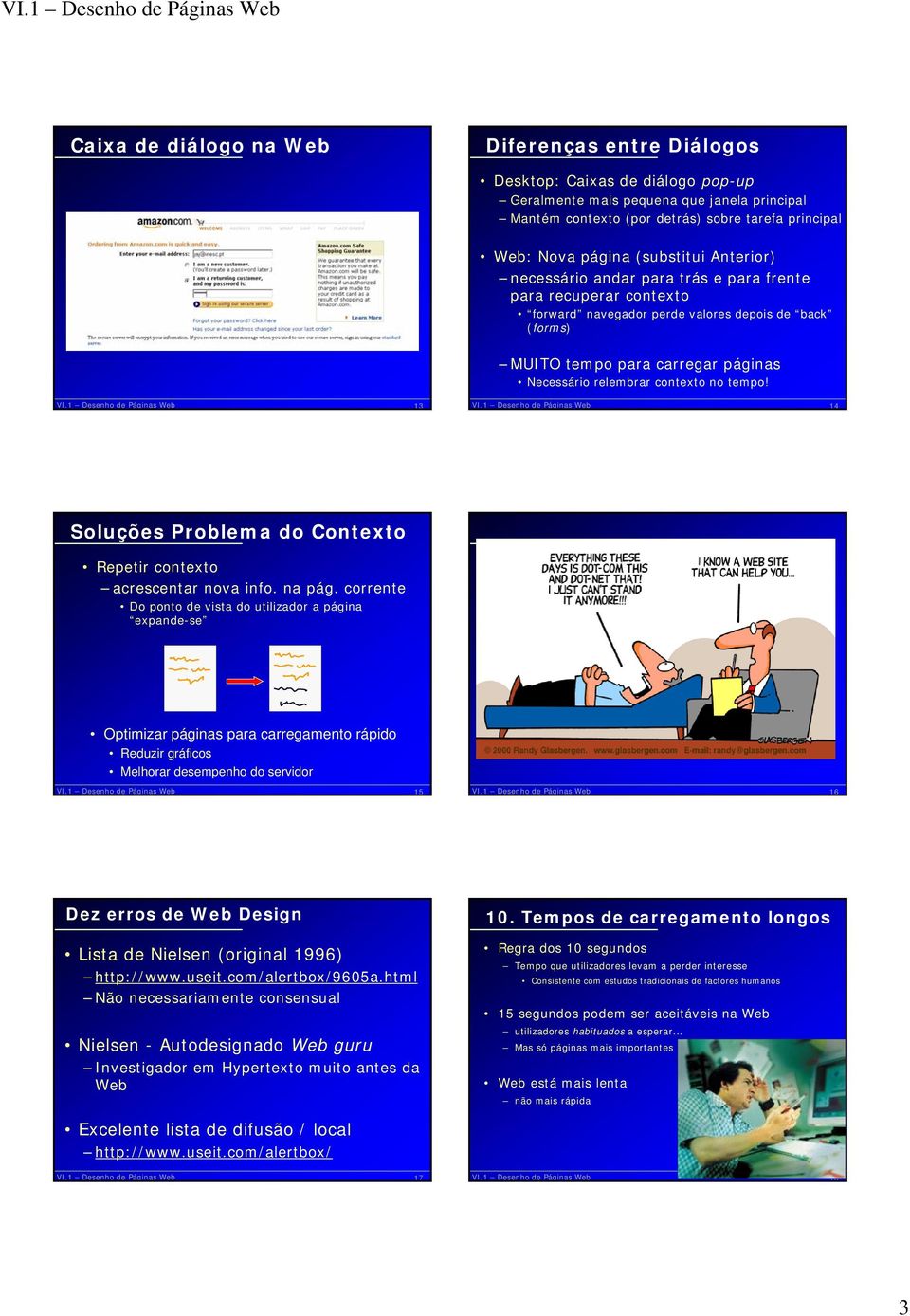 contexto no tempo! 13 14 Soluções Problema do Contexto Repetir contexto acrescentar nova info. na pág.