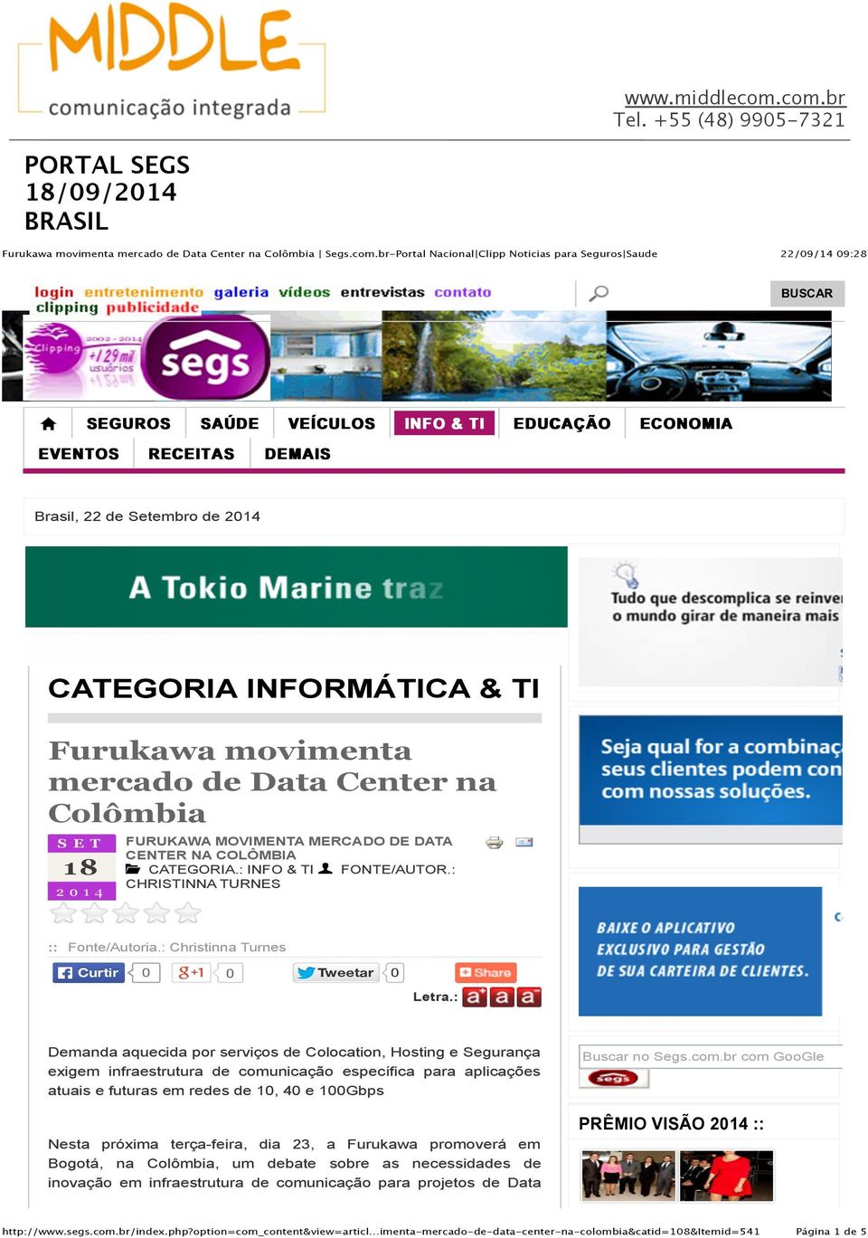 INFORMÁTICA & TI Furukawa movimenta mercado de Data Center na Colômbia SET 18 2014 FURUKAWA MOVIMENTA MERCADO DE DATA CENTER NA COLÔMBIA! CATEGORIA.: INFO & TI " FONTE/AUTOR.