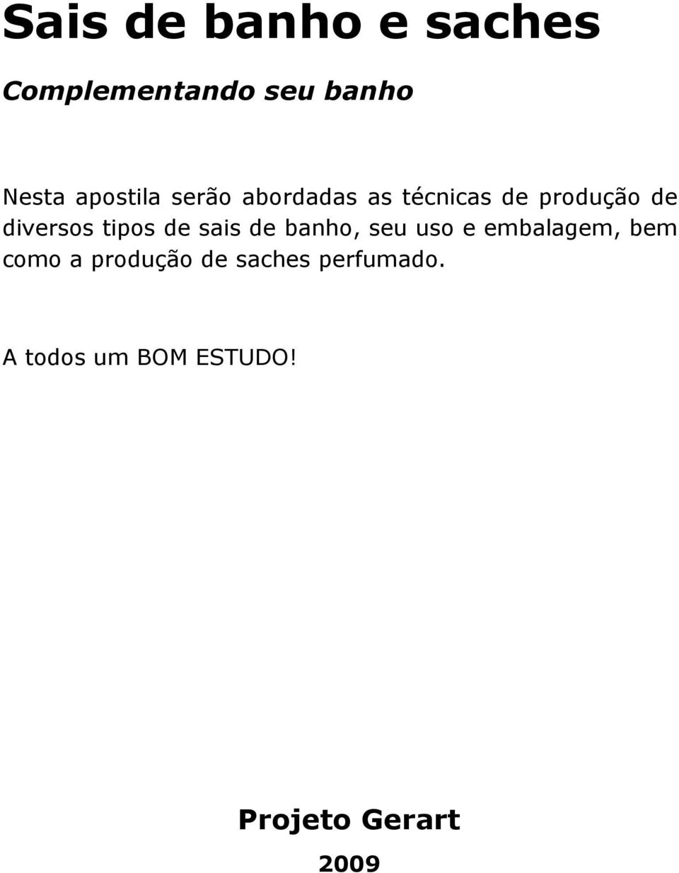 tipos de sais de banho, seu uso e embalagem, bem como a