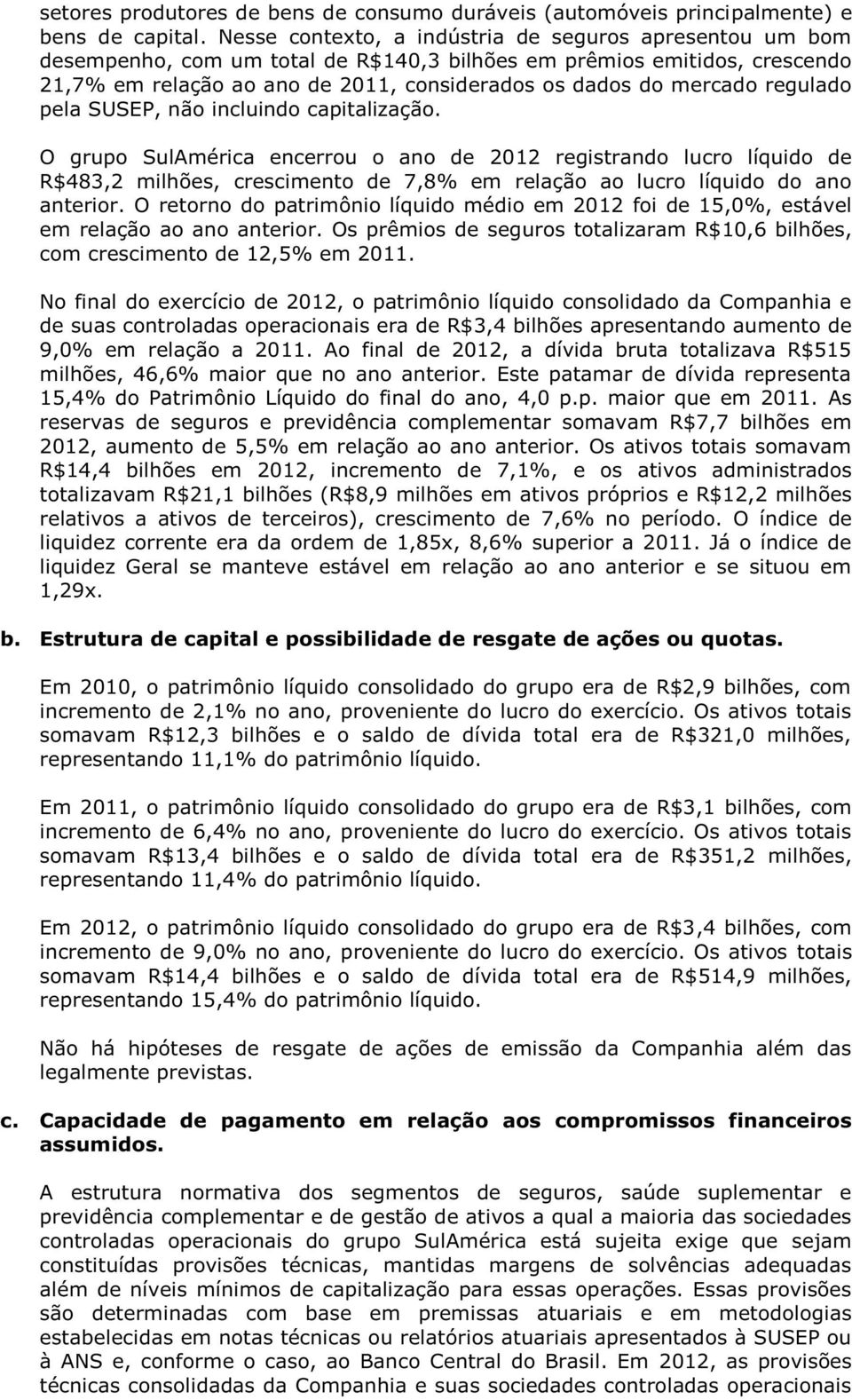 regulado pela SUSEP, não incluindo capitalização.