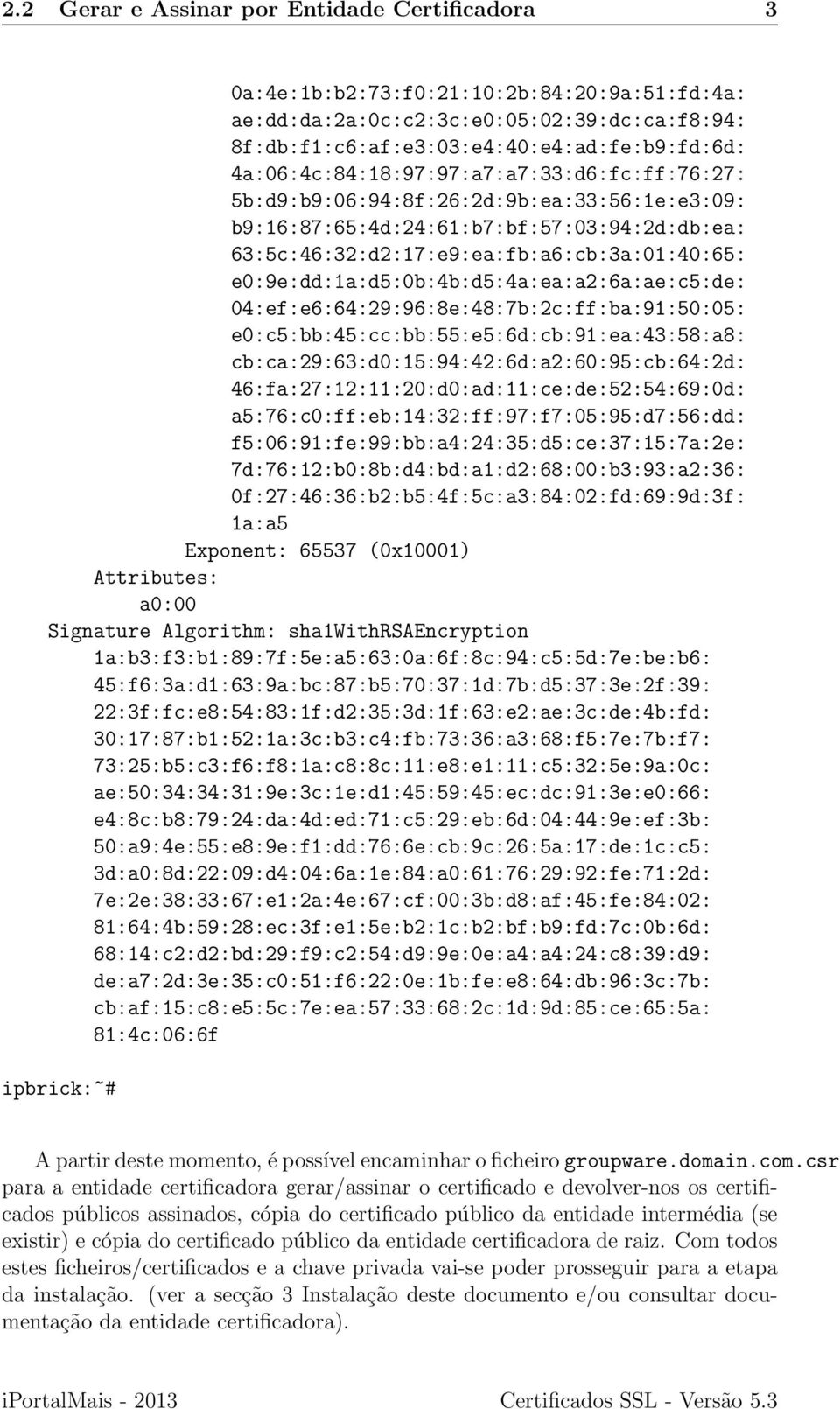 e0:9e:dd:1a:d5:0b:4b:d5:4a:ea:a2:6a:ae:c5:de: 04:ef:e6:64:29:96:8e:48:7b:2c:ff:ba:91:50:05: e0:c5:bb:45:cc:bb:55:e5:6d:cb:91:ea:43:58:a8: cb:ca:29:63:d0:15:94:42:6d:a2:60:95:cb:64:2d: