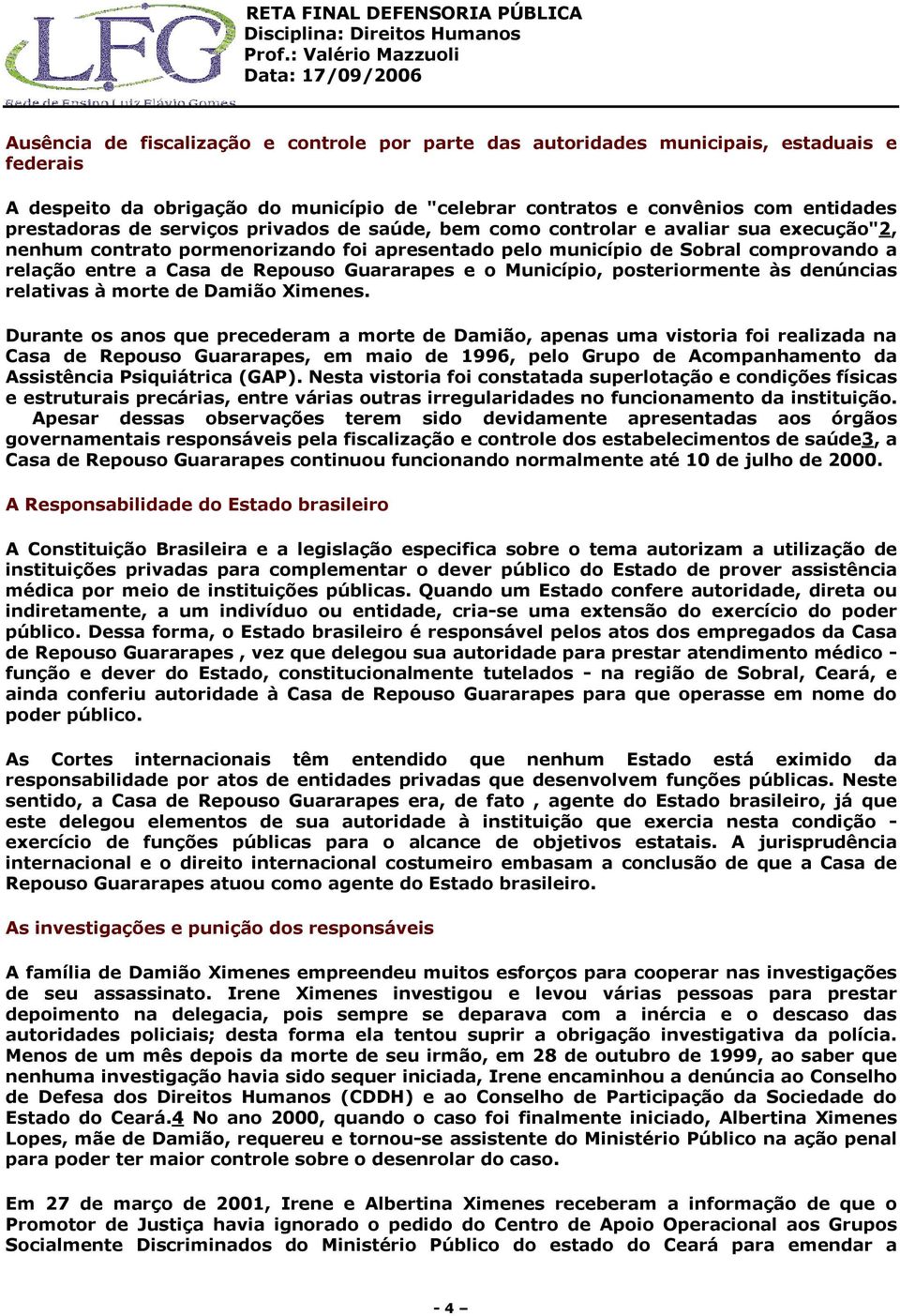 Guararapes e o Município, posteriormente às denúncias relativas à morte de Damião Ximenes.