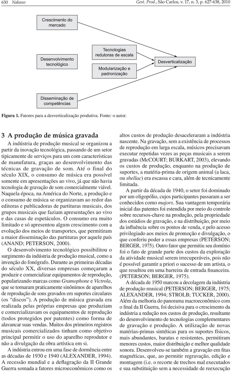 graças ao desenvolvimento das técnicas de gravação de som.