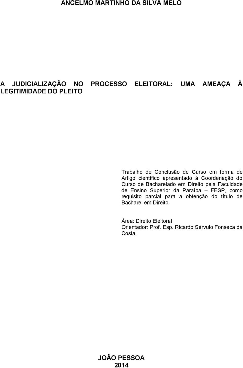 em Direito pela Faculdade de Ensino Superior da Paraíba FESP, como requisito parcial para a obtenção do título