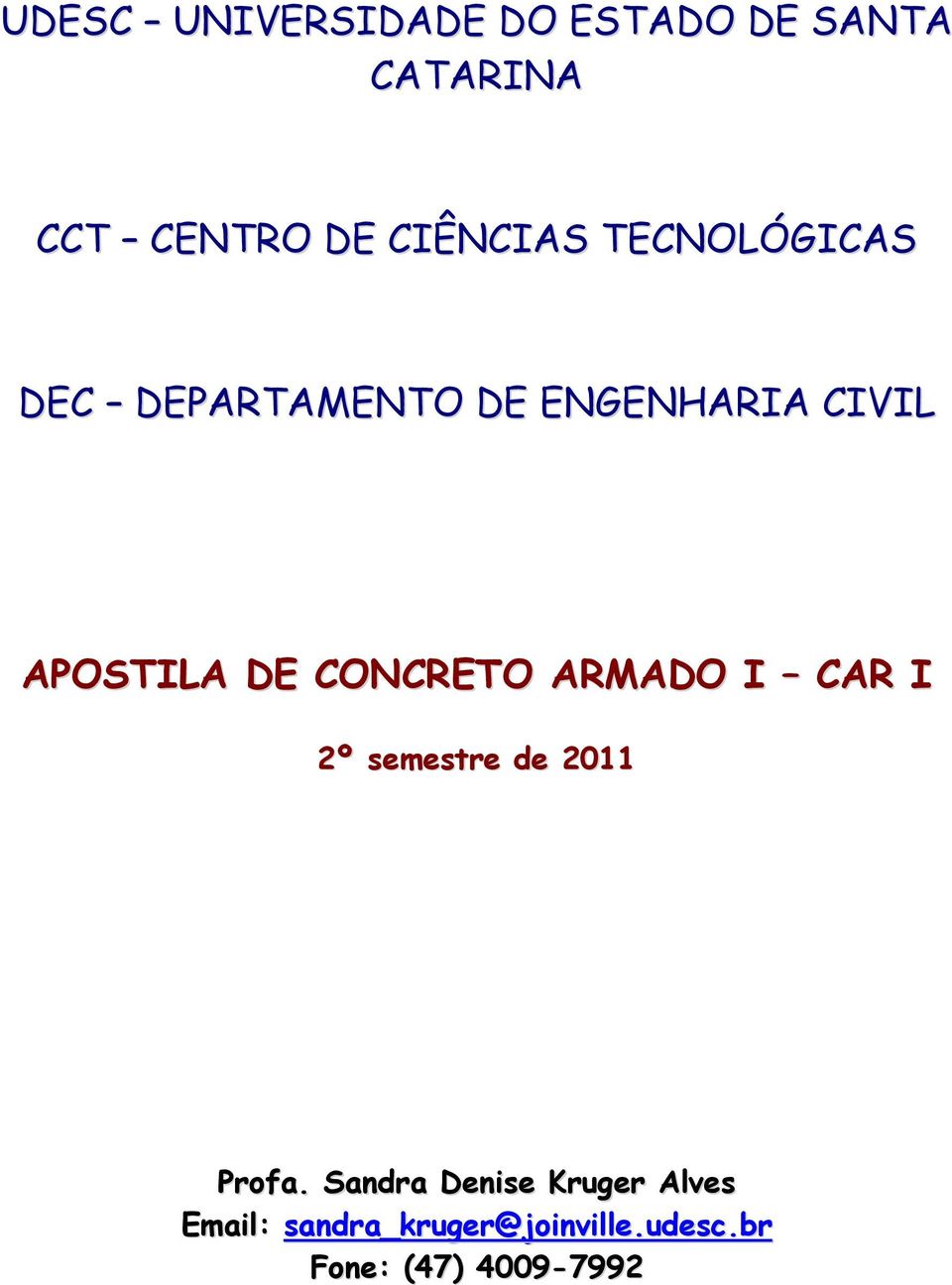 APOSTILA DE CONCRETO ARMADO I CAR I 2º emetre de 2011 Proa.