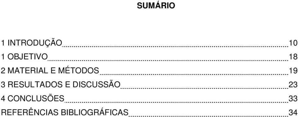 19 3 RESULTADOS E DISCUSSÃO 23 4