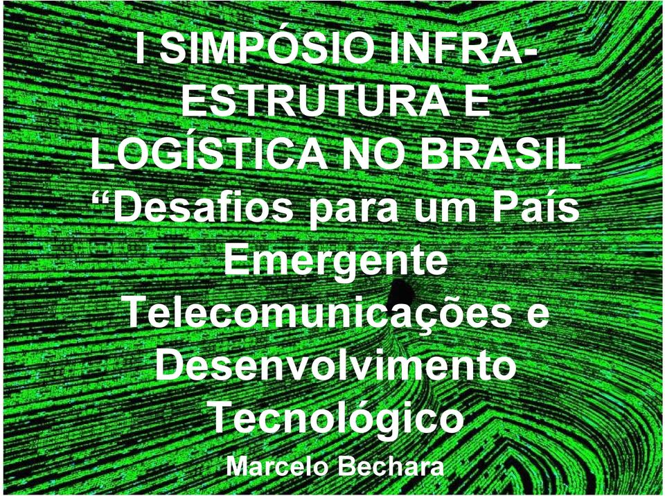 País Emergente Visão Telecomunicações do Ministério das e