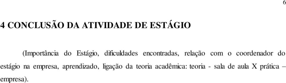 coordenador do estágio na empresa, aprendizado, ligação