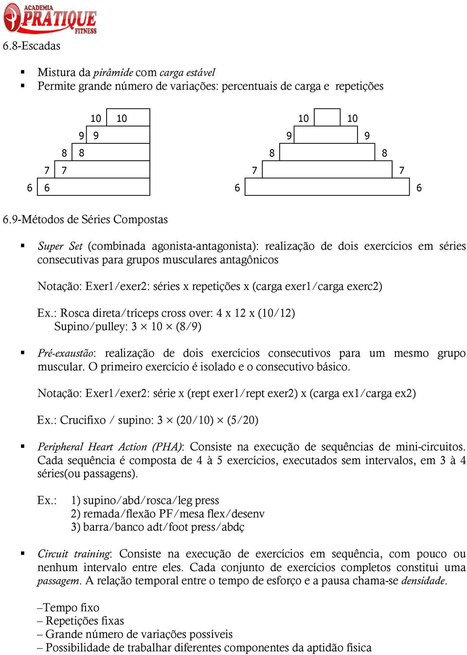 repetições x (carga exer1/carga exerc2) Ex.