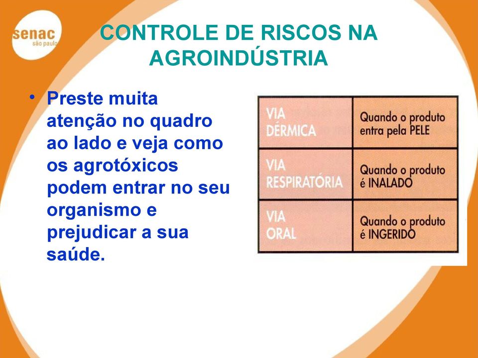 agrotóxicos podem entrar no