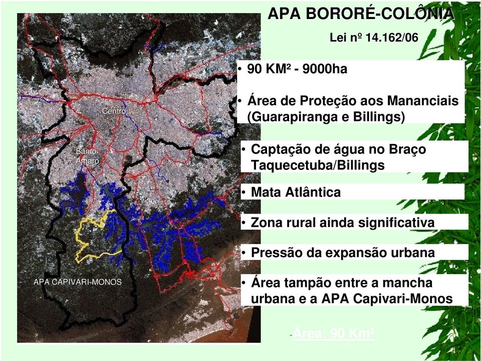 Captação de água no Braço Taquecetuba/Billings Mata Atlântica Zona rural ainda