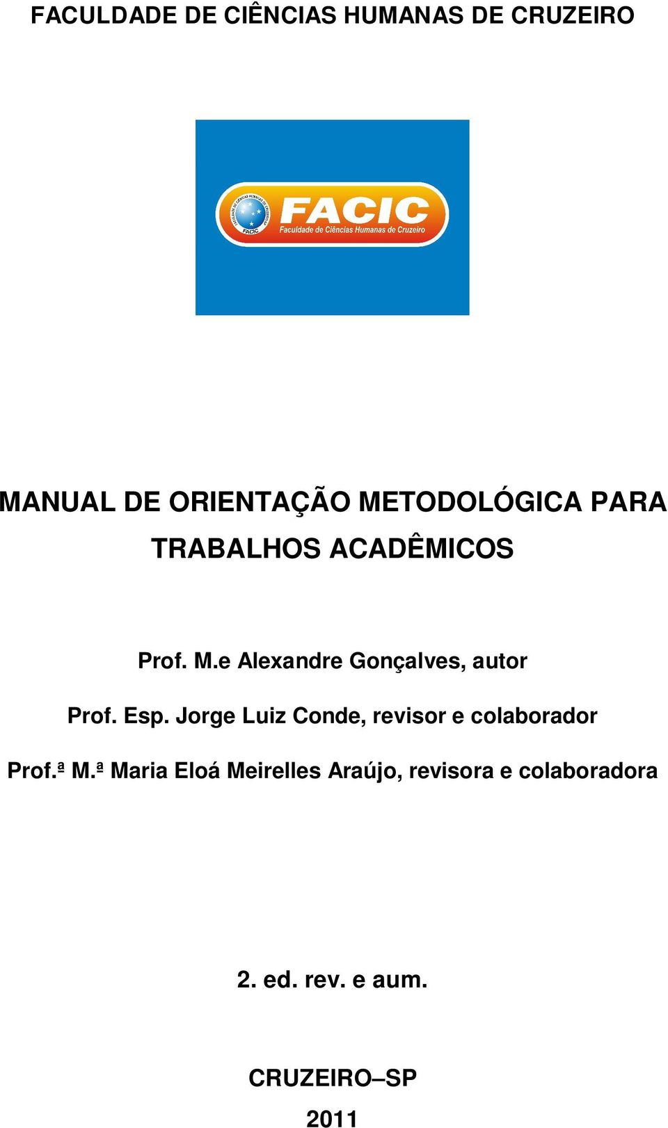 e Alexandre Gonçalves, autor Prof. Esp.