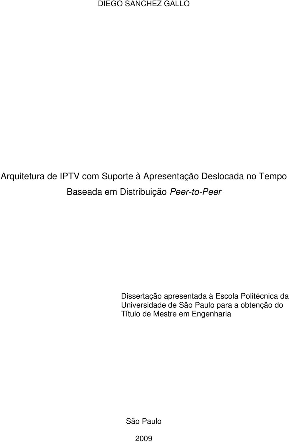 Peer-to-Peer Dissertação apresentada à Escola Politécnica da