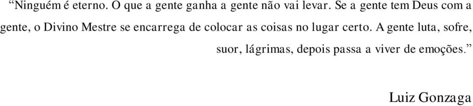 encarrega de colocar as coisas no lugar certo.