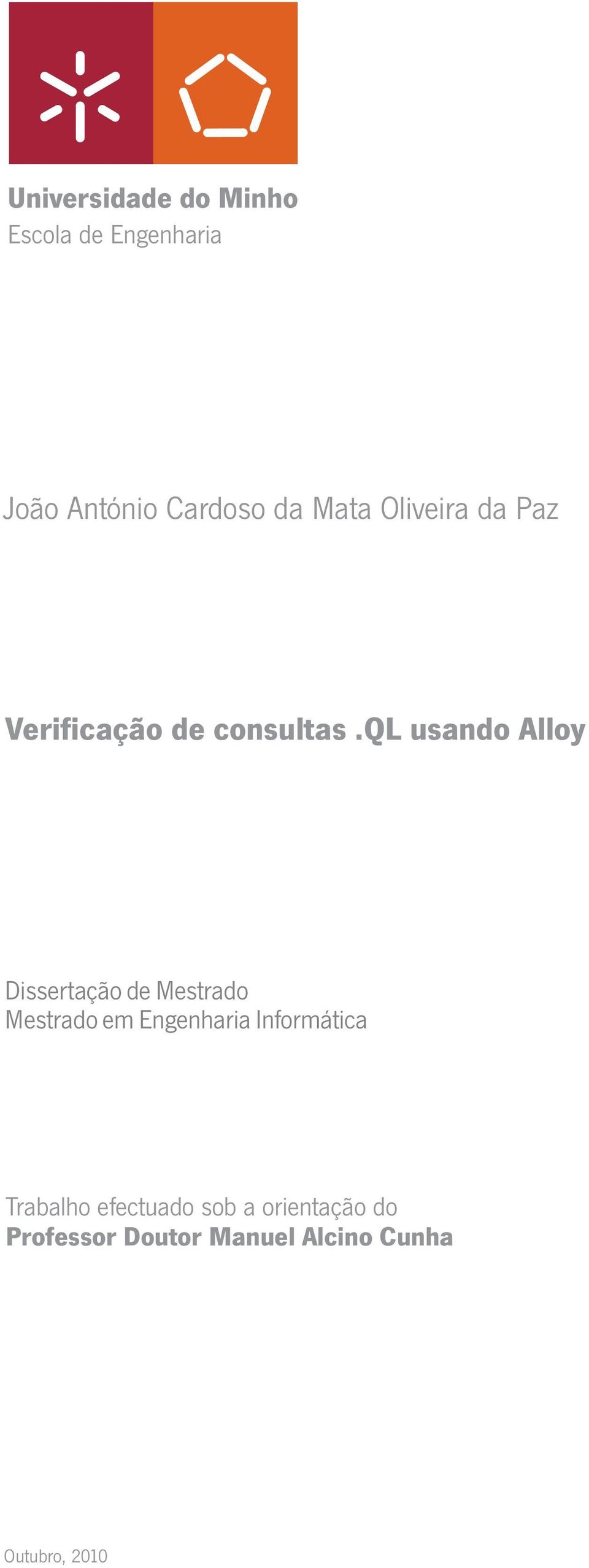 ql usando Alloy Dissertação de Mestrado Mestrado em Engenharia