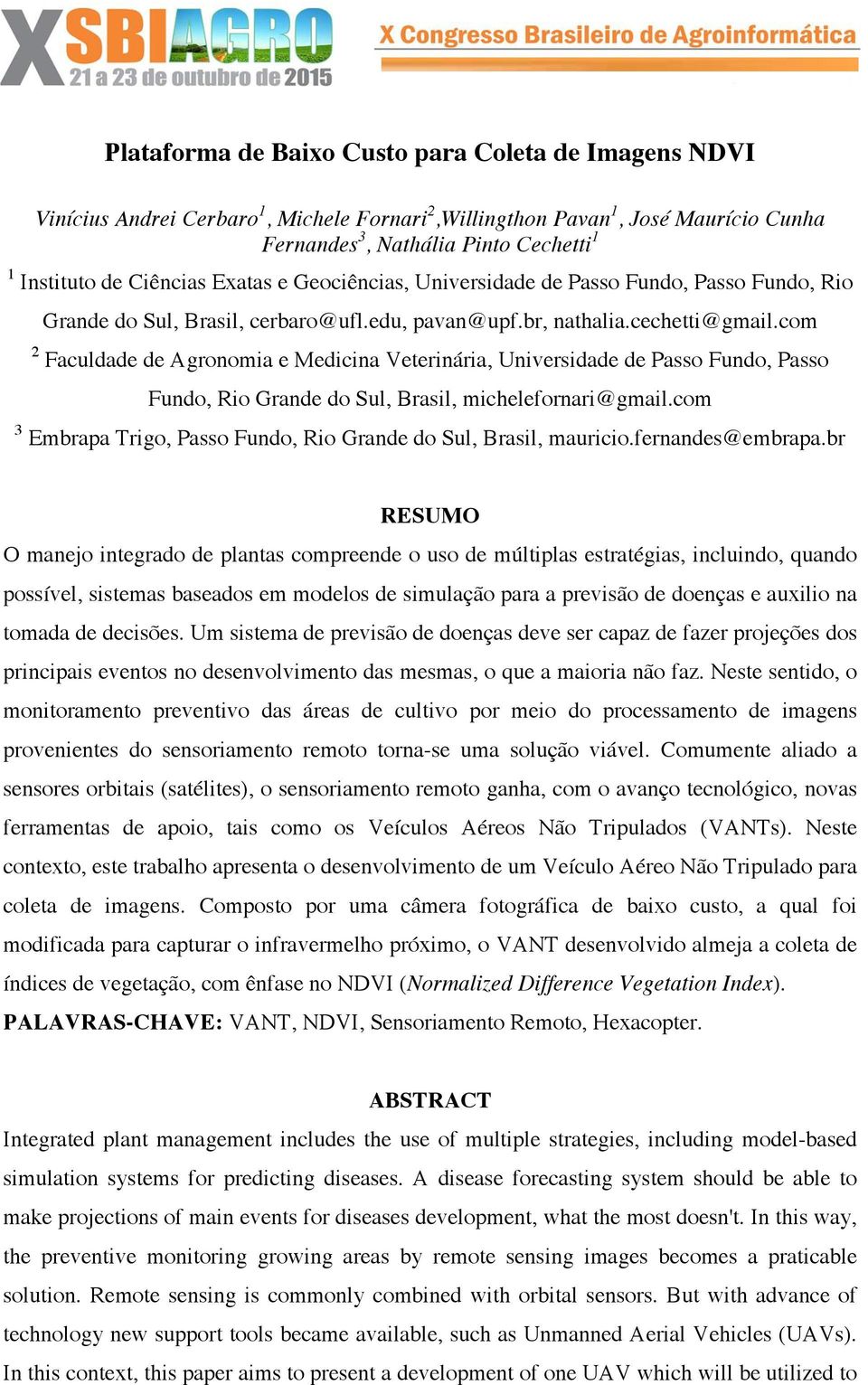 com 2 Faculdade de Agronomia e Medicina Veterinária, Universidade de Passo Fundo, Passo Fundo, Rio Grande do Sul, Brasil, michelefornari@gmail.