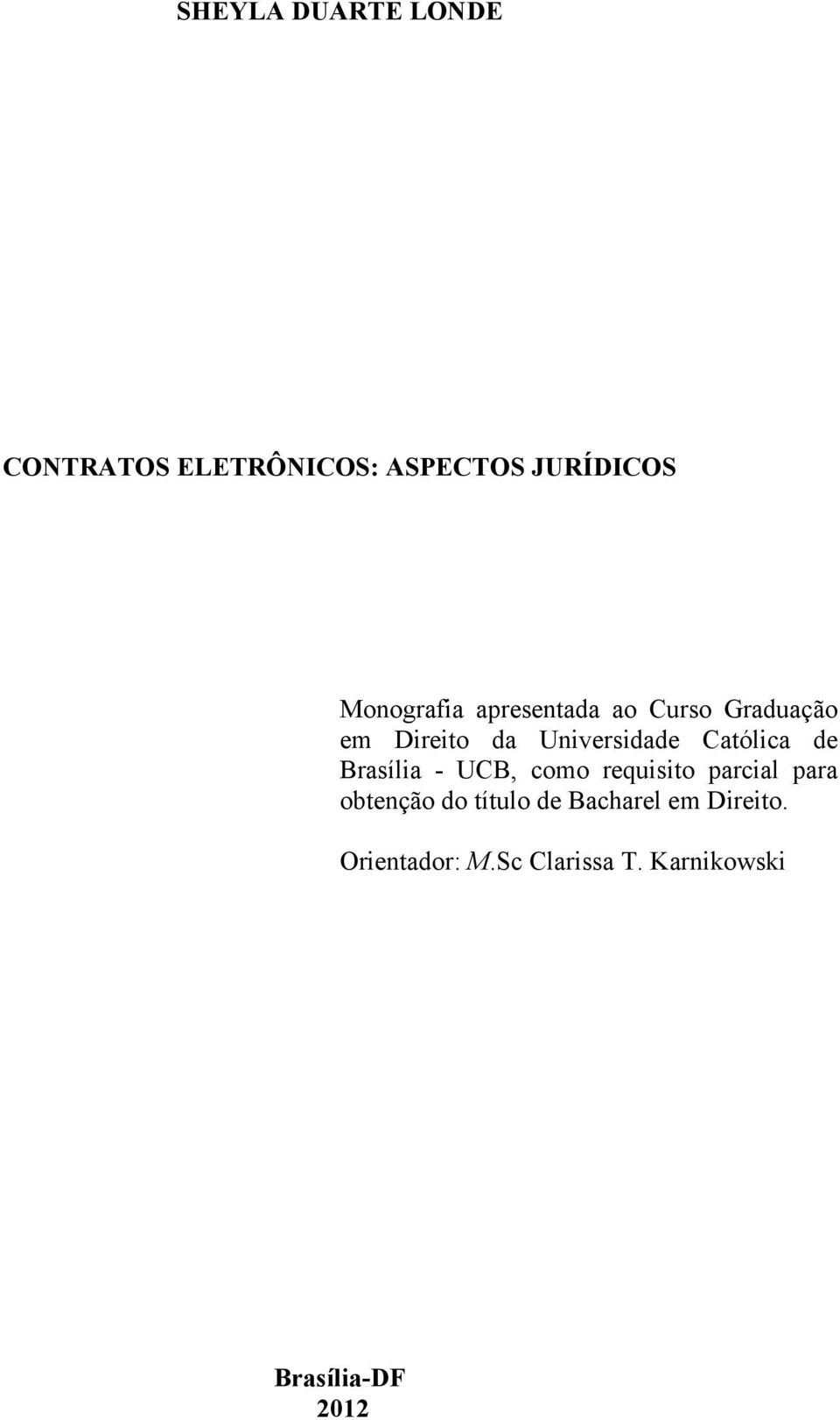 Católica de Brasília - UCB, como requisito parcial para obtenção do