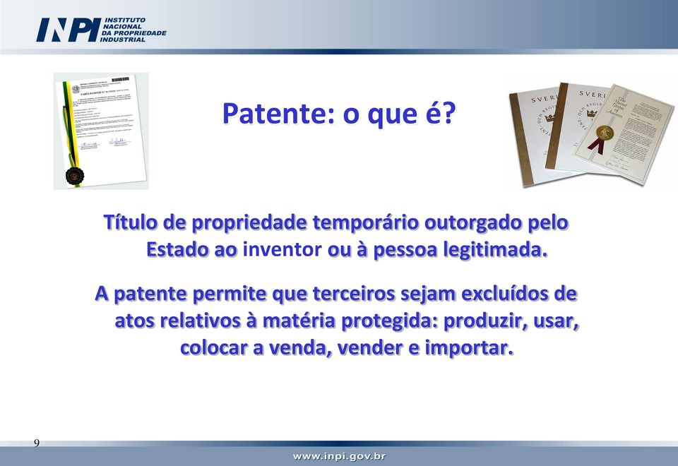 inventor ou à pessoa legitimada.