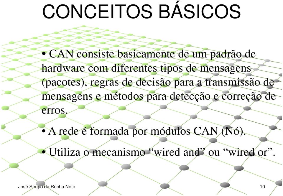 transmissão de mensagens e métodos para detecção e correção de erros.