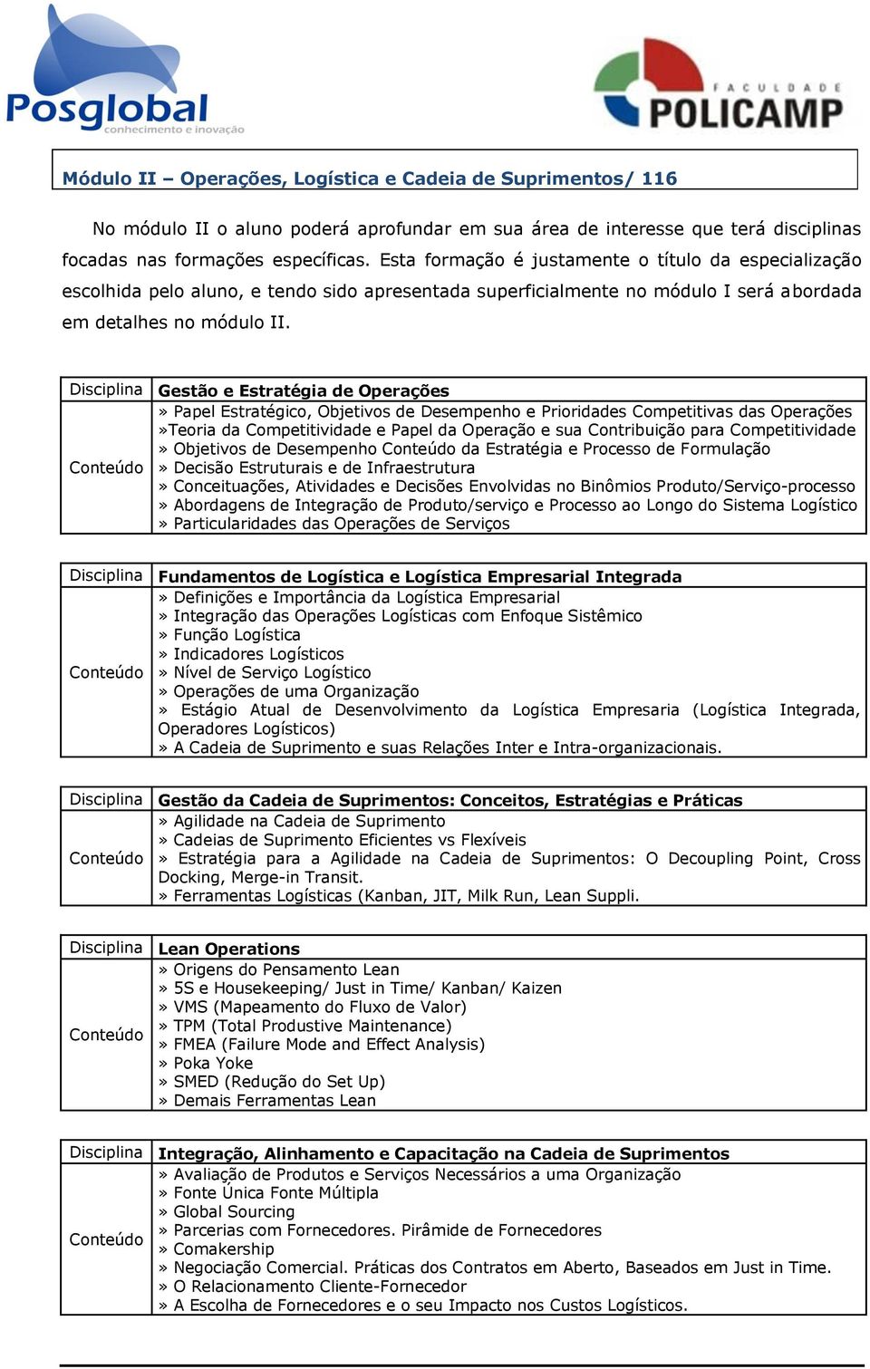 Gestão e Estratégia de Operações» Papel Estratégico, Objetivos de Desempenho e Prioridades Competitivas das Operações»Teoria da Competitividade e Papel da Operação e sua Contribuição para