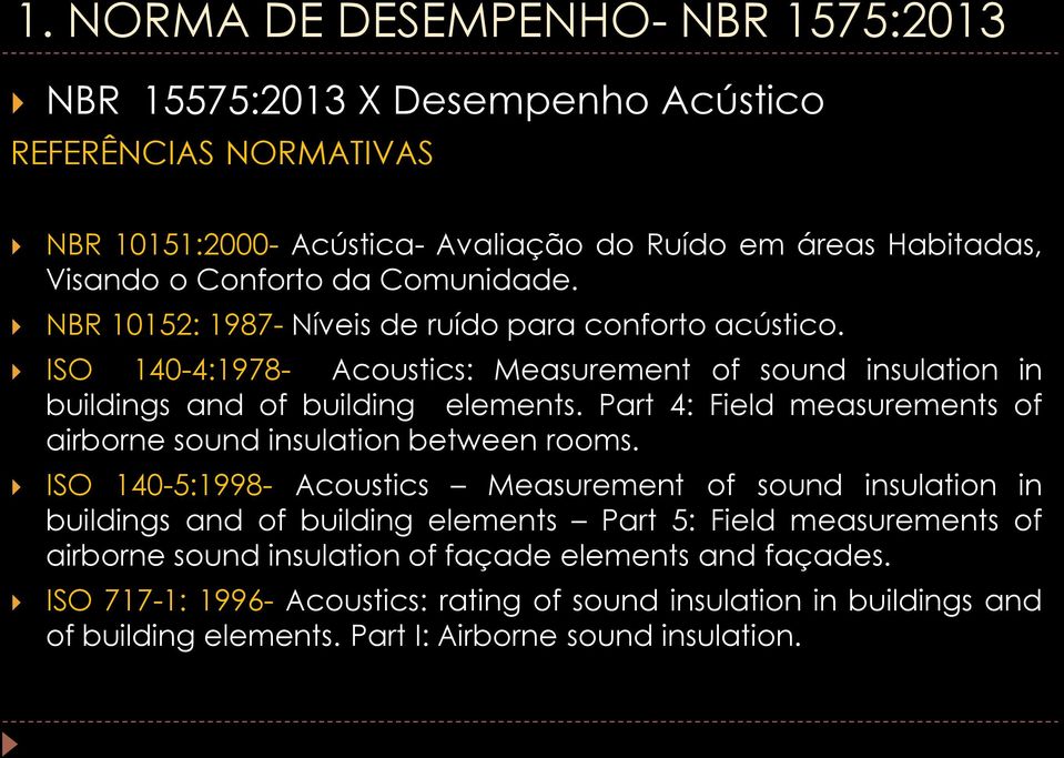 Part 4: Field measurements of airborne sound insulation between rooms.