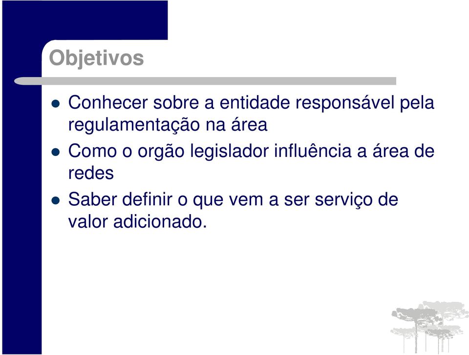 orgão legislador influência a área de redes