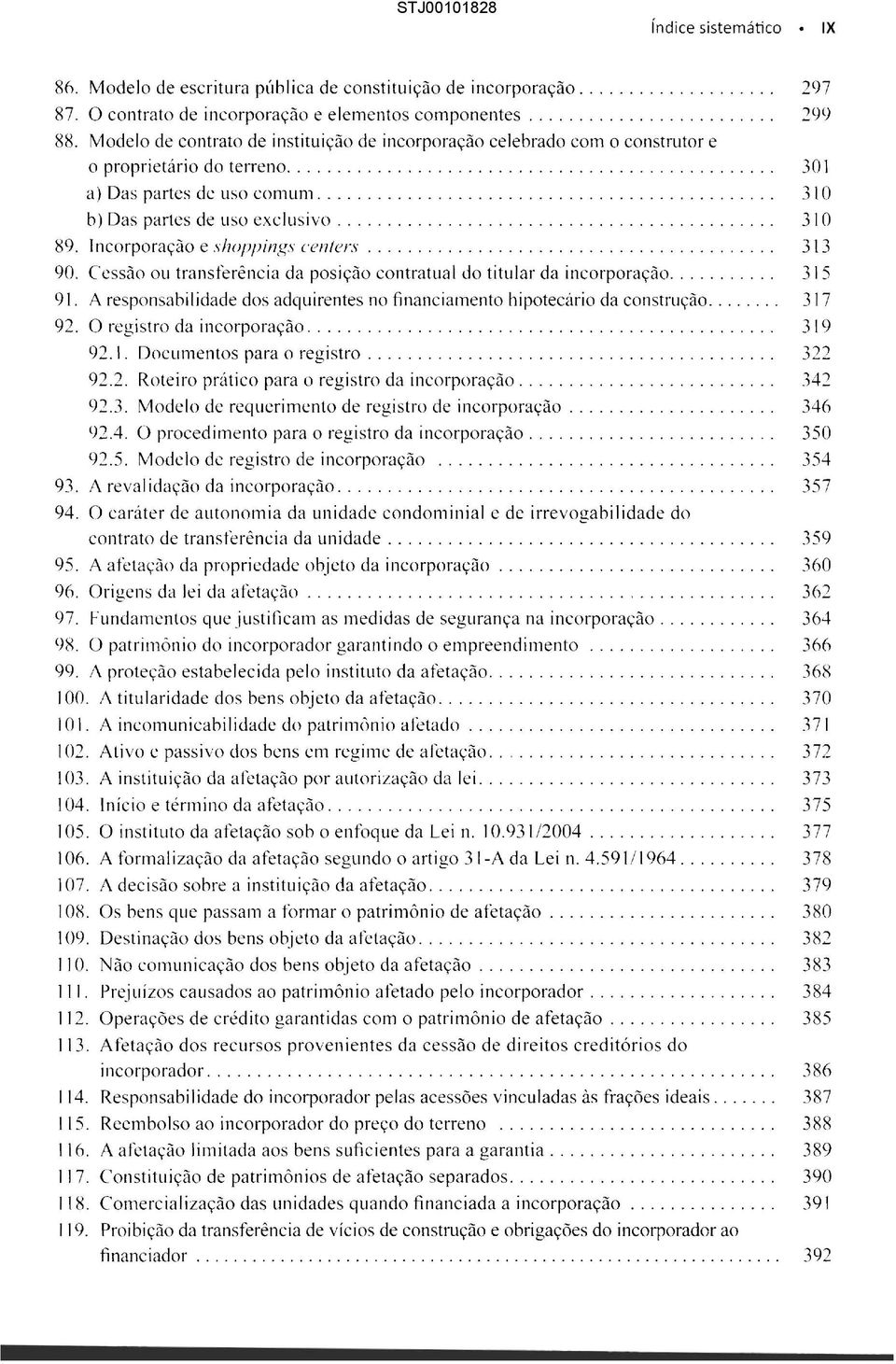 ..... a) Das partes de uso comum.............................................. b) Das partes de uso exclusivo............................................ 301 310 310 216 89. Incorporação e shopping.