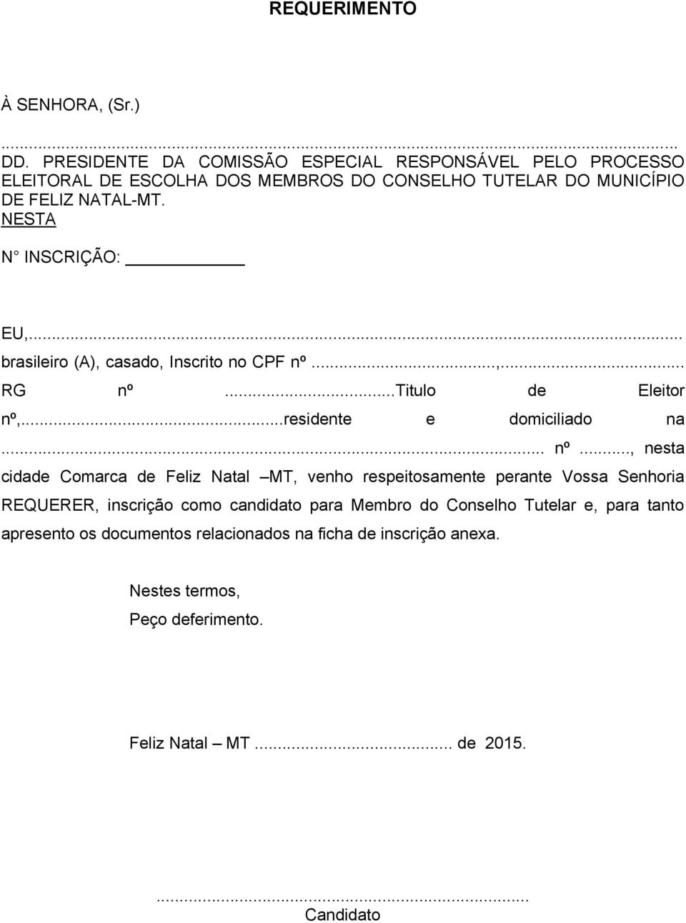NESTA N INSCRIÇÃO: EU,... brasileiro (A), casado, Inscrito no CPF nº.