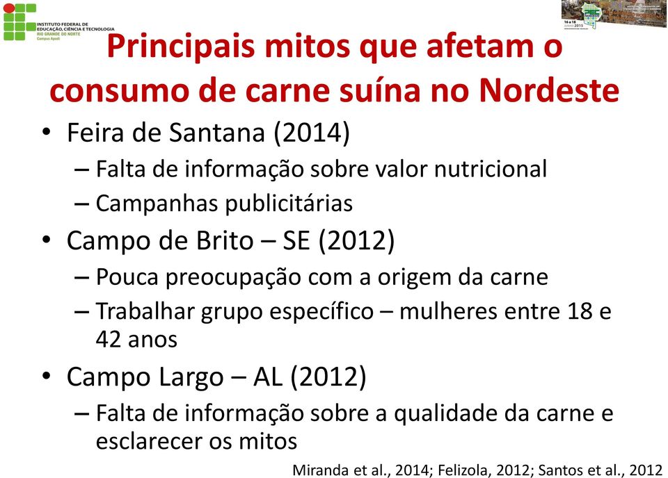 grupo específico mulheres entre 18 e 42 anos Campo Largo AL (2012) Falta de informação