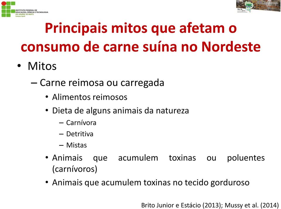 toxinas ou poluentes (carnívoros) Animais que acumulem toxinas no