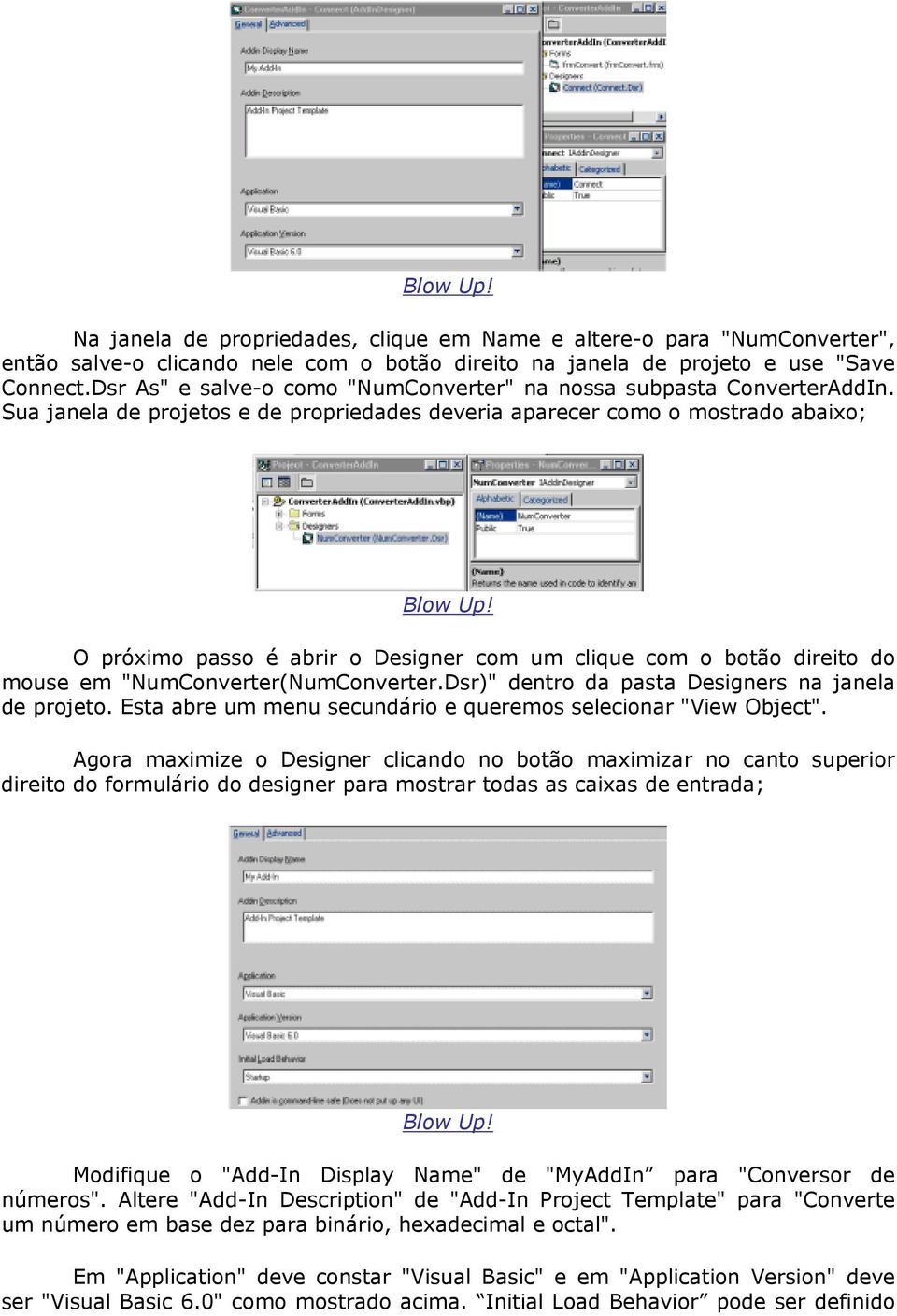 O próximo passo é abrir o Designer com um clique com o botão direito do mouse em "NumConverter(NumConverter.Dsr)" dentro da pasta Designers na janela de projeto.