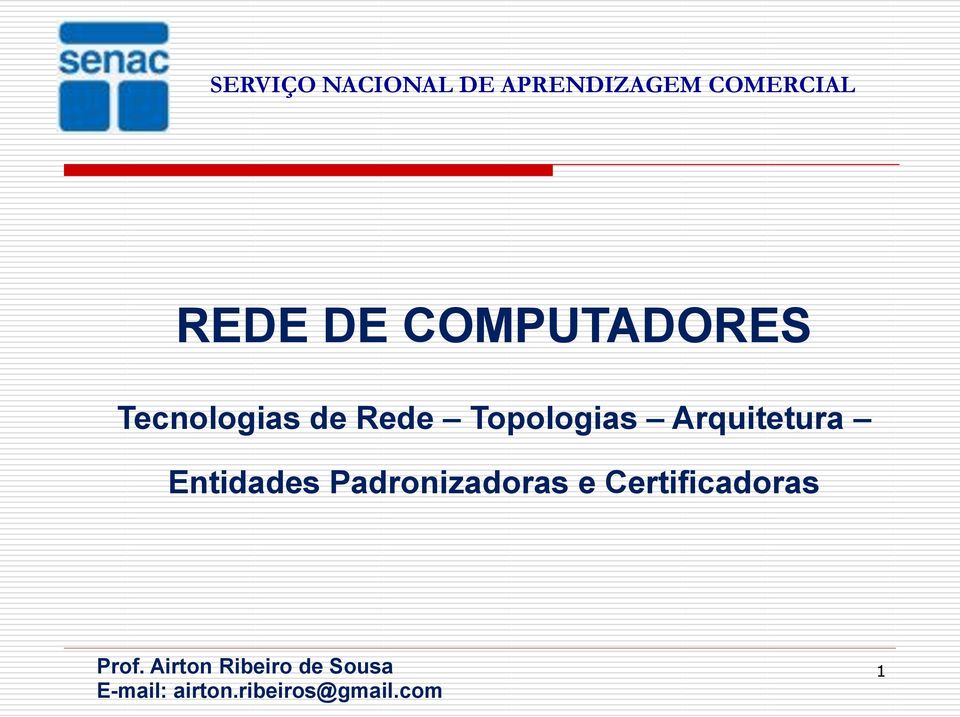 Topologias Arquitetura Entidades Prof.