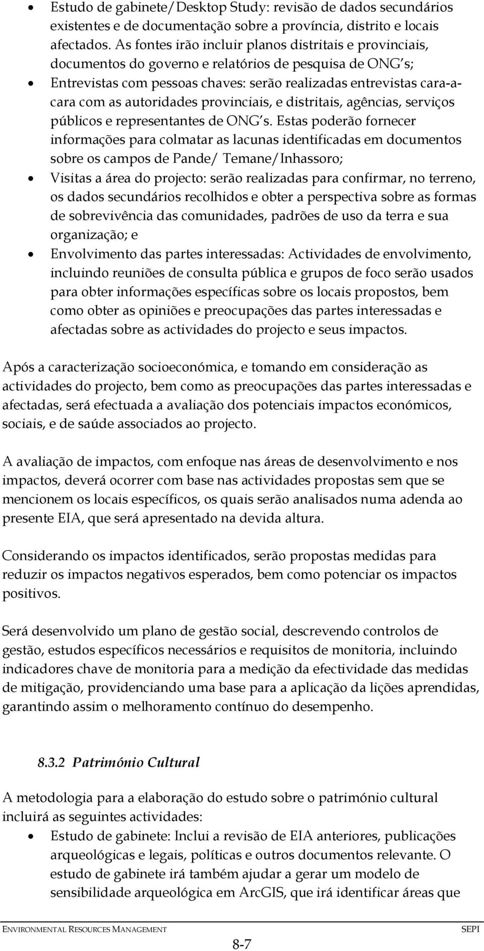 autoridades provinciais, e distritais, agências, serviços públicos e representantes de ONG s.