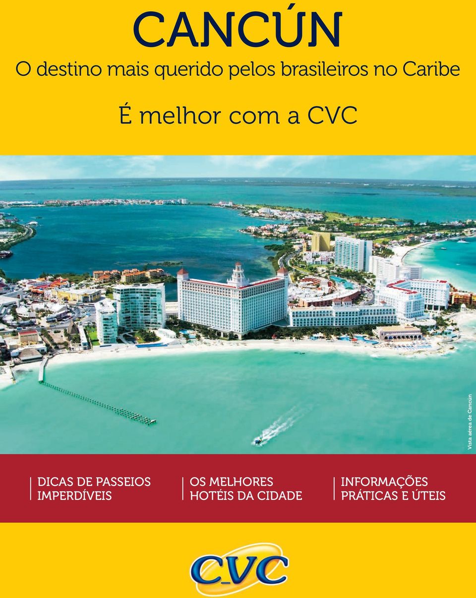 aérea de Cancún DICAS DE PASSEIOS IMPERDÍVEIS