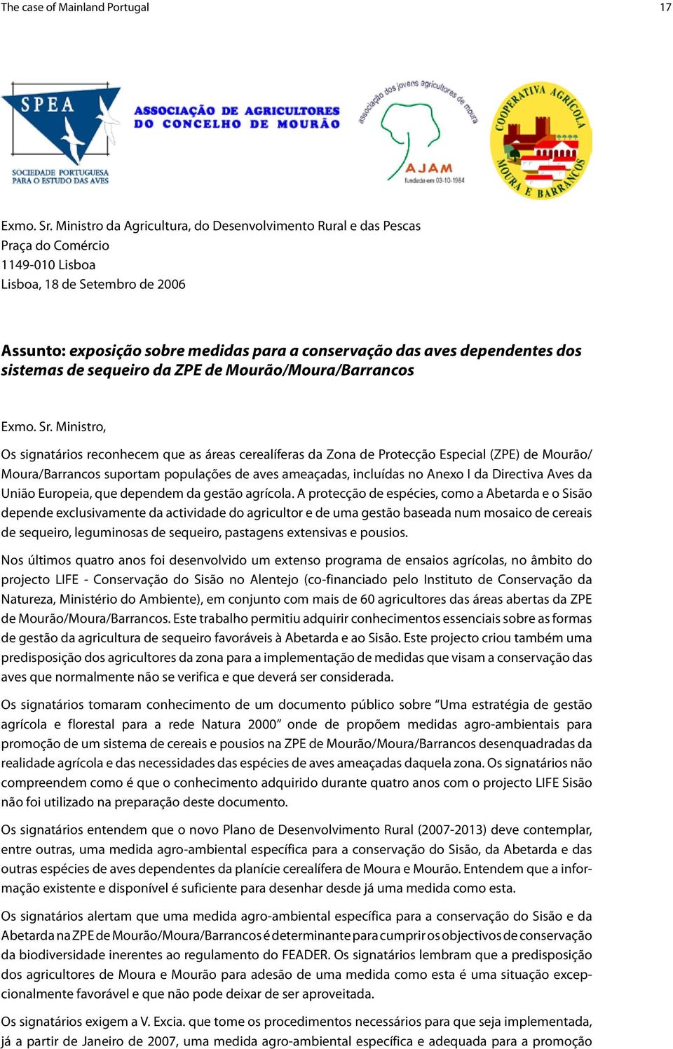 dependentes dos sistemas de sequeiro da ZPE de Mourão/Moura/Barrancos Exmo. Sr.