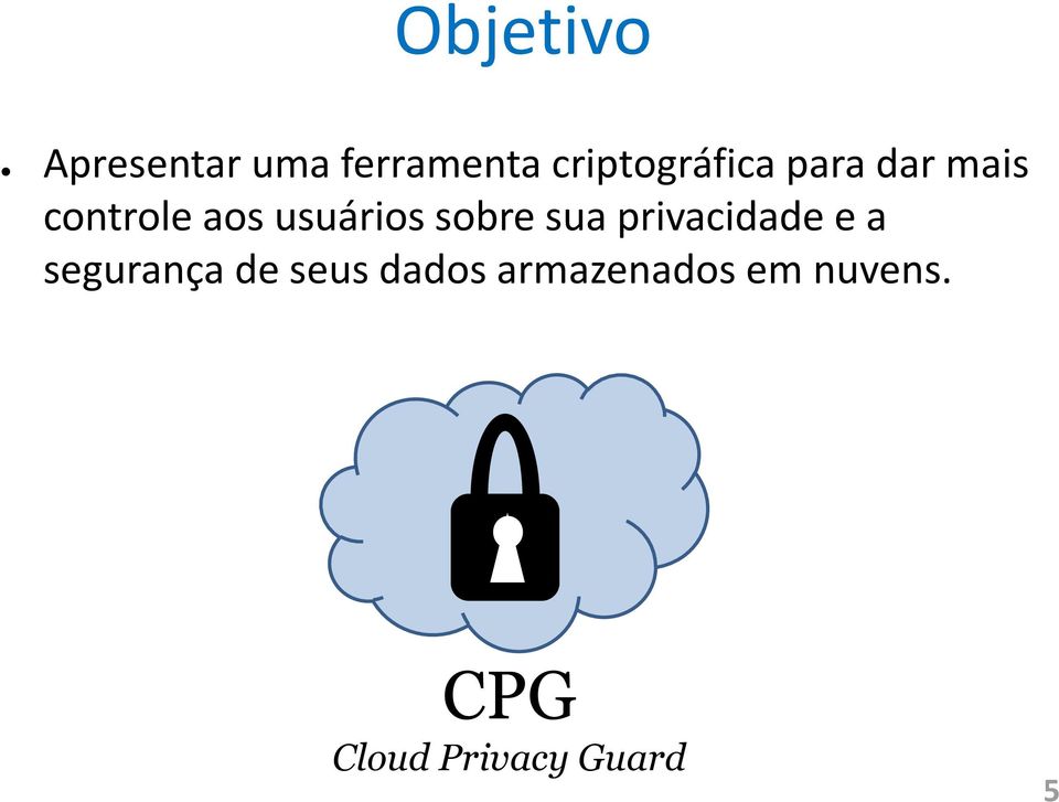 usuários sobre sua privacidade e a segurança