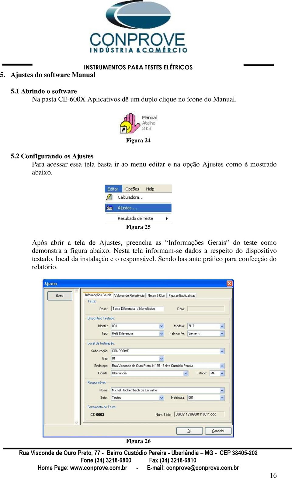 2 Configurando os Ajustes Para acessar essa tela basta ir ao menu editar e na opção Ajustes como é mostrado abaixo.