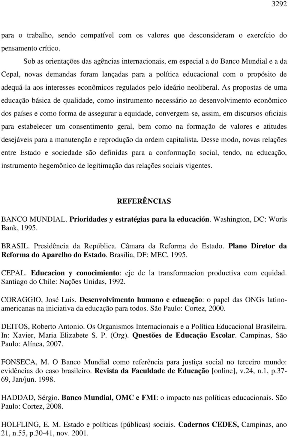 econômicos regulados pelo ideário neoliberal.