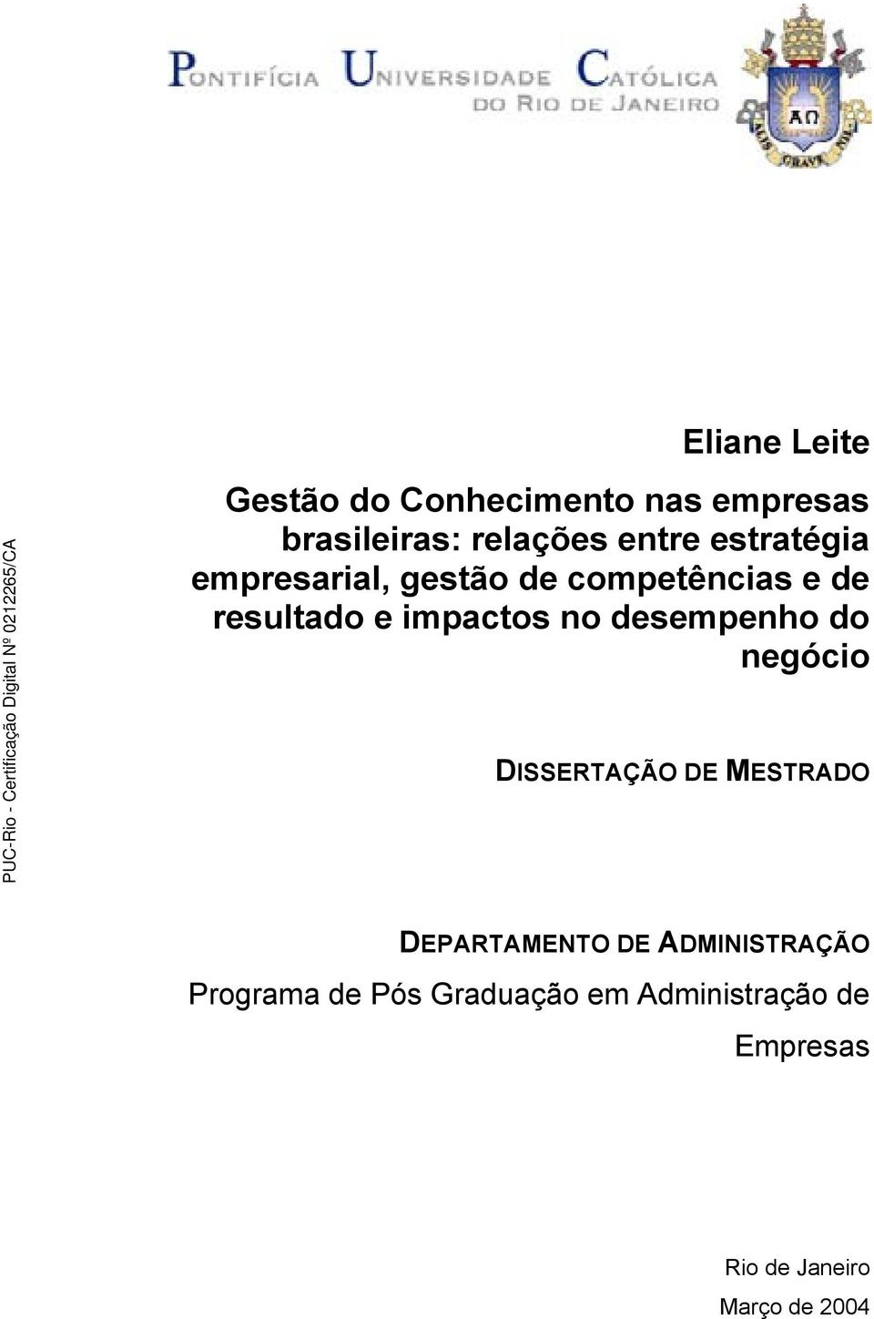 desempenho do negócio DISSERTAÇÃO DE MESTRADO DEPARTAMENTO DE ADMINISTRAÇÃO