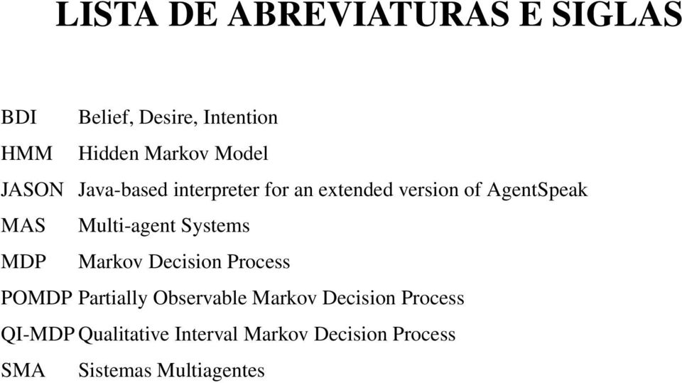 Multi-agent Systems MDP Markov Decision Process POMDP Partially Observable Markov